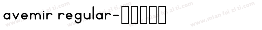 avemir regular字体转换